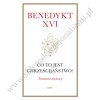 BENEDYKT XVI - CO TO JEST CHRZEŚCIJAŃSTWO?