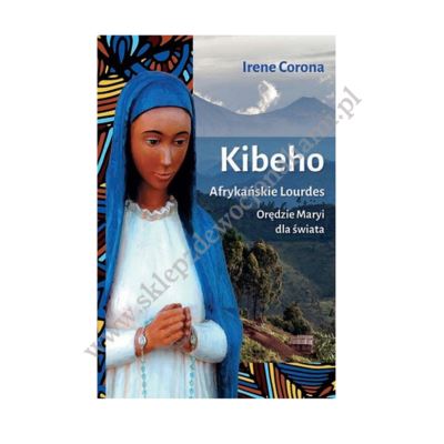 KIBEHO - AFRYKAŃSKIE LOURDES